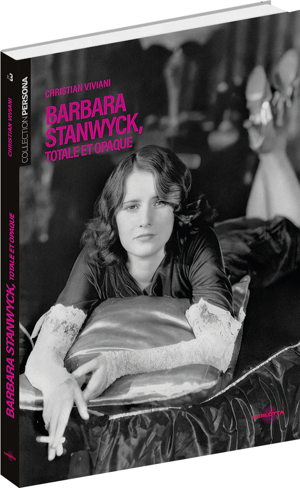 Barbara Stanwyck, totale et opaque - Persona #3 - Livre